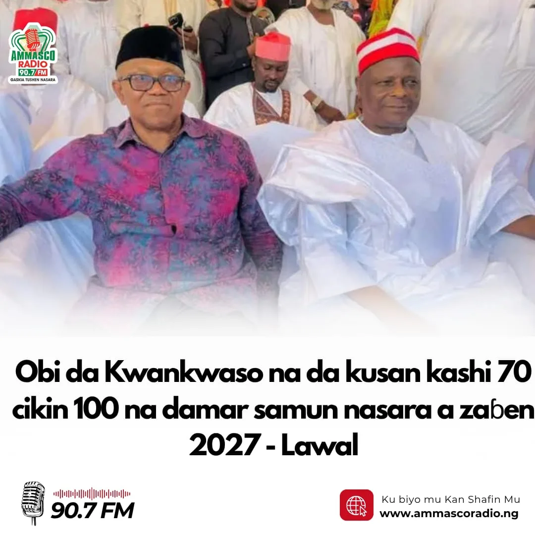 Obi da Kwankwaso na da kusan kashi 70 cikin 100 na damar samun nasara a zaɓen 2027 - Lawal