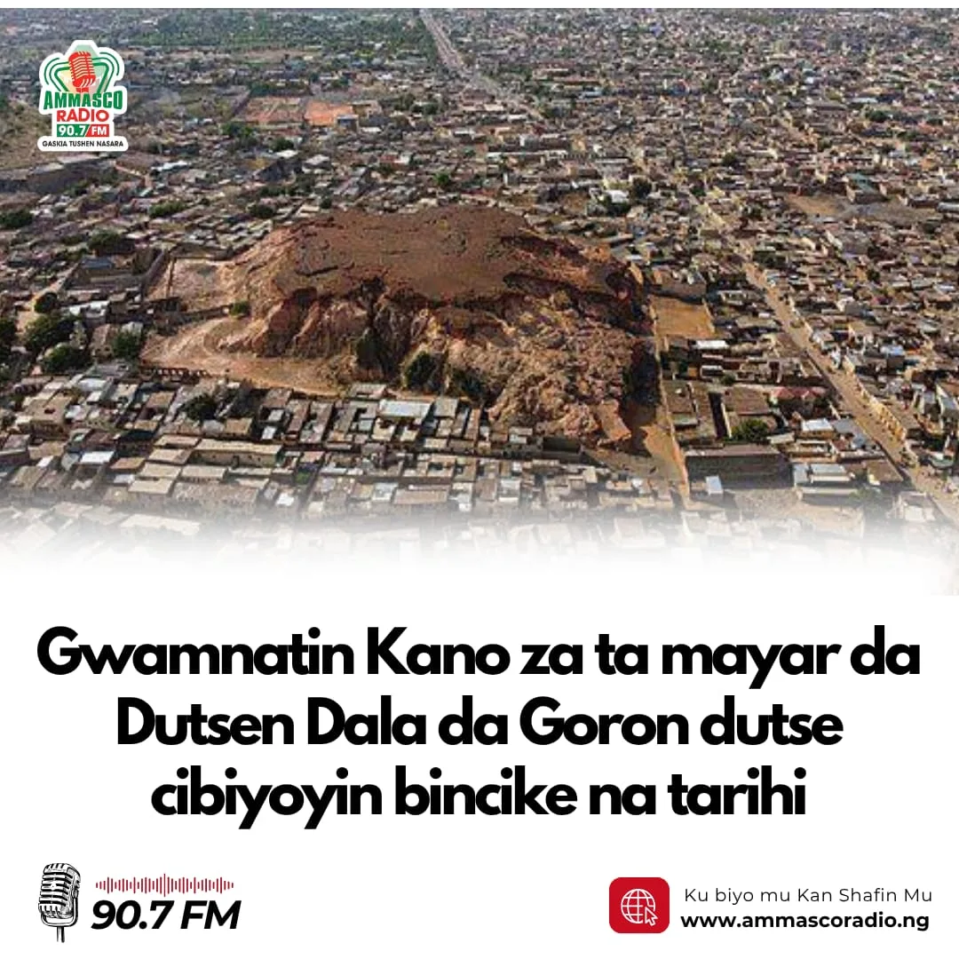 Gwamnatin Kano za ta matarsa Dutsen Dala da Goron cibiyoyin bincike na tarih