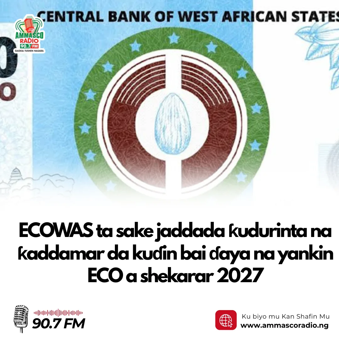 ECOWAS ta sake jaddada ƙudurinta na ƙaddamar da kuɗin bai ɗaya na yankin ECO a shekarar 2027